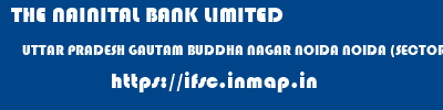 THE NAINITAL BANK LIMITED  UTTAR PRADESH GAUTAM BUDDHA NAGAR NOIDA NOIDA (SECTOR50)  ifsc code